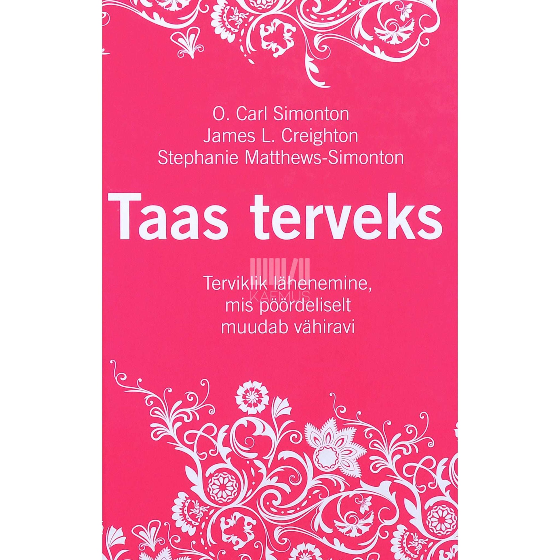 ... - Taas terveks. Üksikasjalik eneseabi käsiraamat …