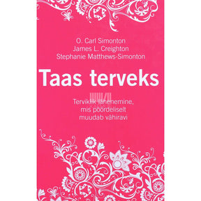 ... Taas terveks. Üksikasjalik eneseabi käsiraamat …