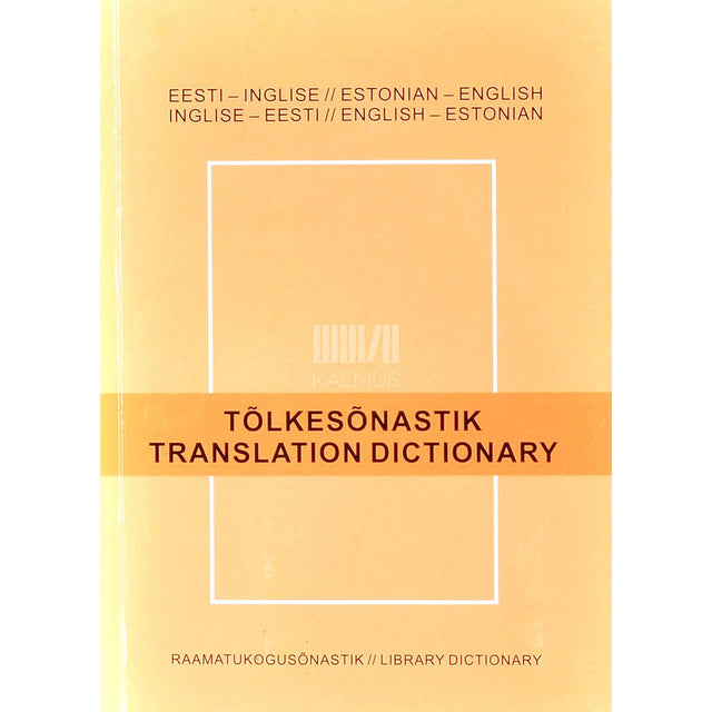 ... - Tõlkesõnastik. Eesti-inglise, inglise-eesti