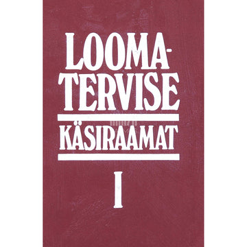 ... - Loomatervise käsiraamat 1. osa