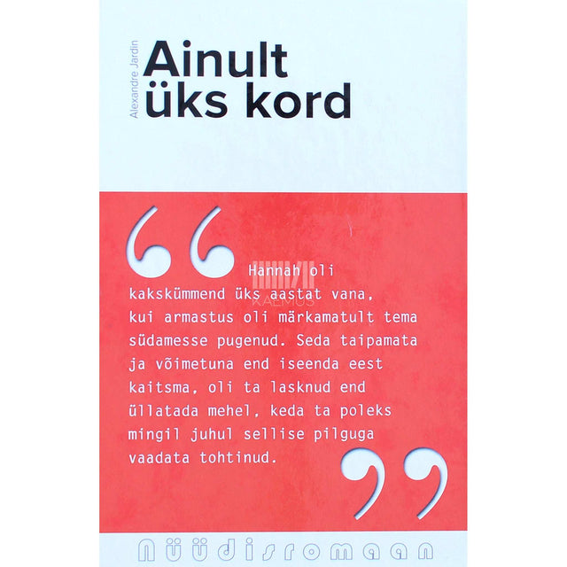 Alexandre Jardin - Ainult üks kord