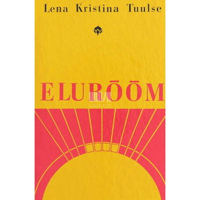 Lena Kristina Tuulse Elurõõm