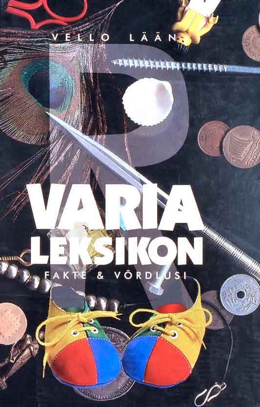 Varia leksikon. Fakte & võrdlusi 1. osa - Kaemus