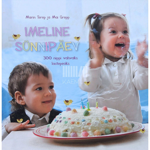 Mai Grepp, Marin Terep - Imeline sünnipäev. 300 nippi vahvaks lastepeoks