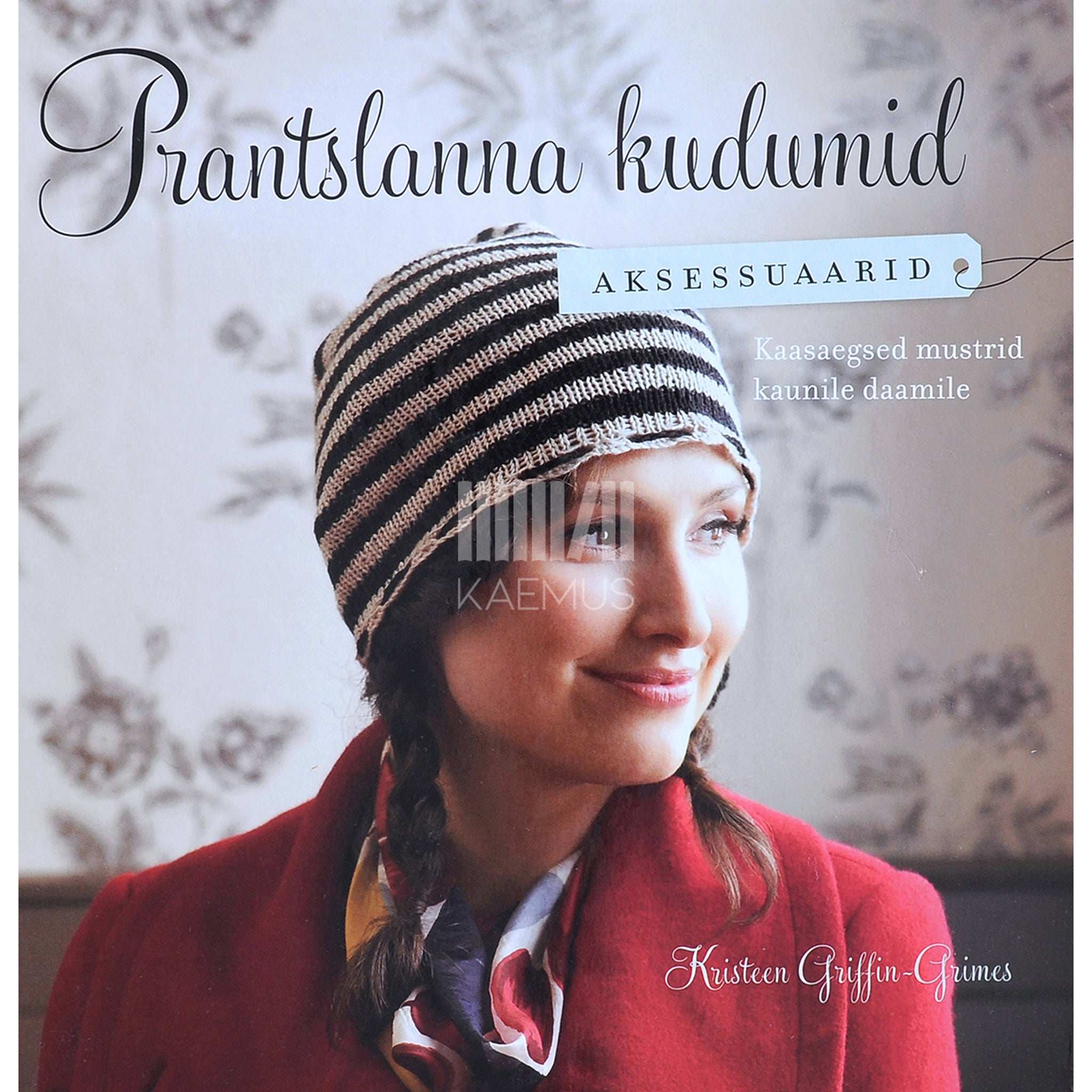 Kristeen Griffin-Grimes Prantslanna kudumid. Aksessuaarid kaasaegsed mustrid kaunile daamile