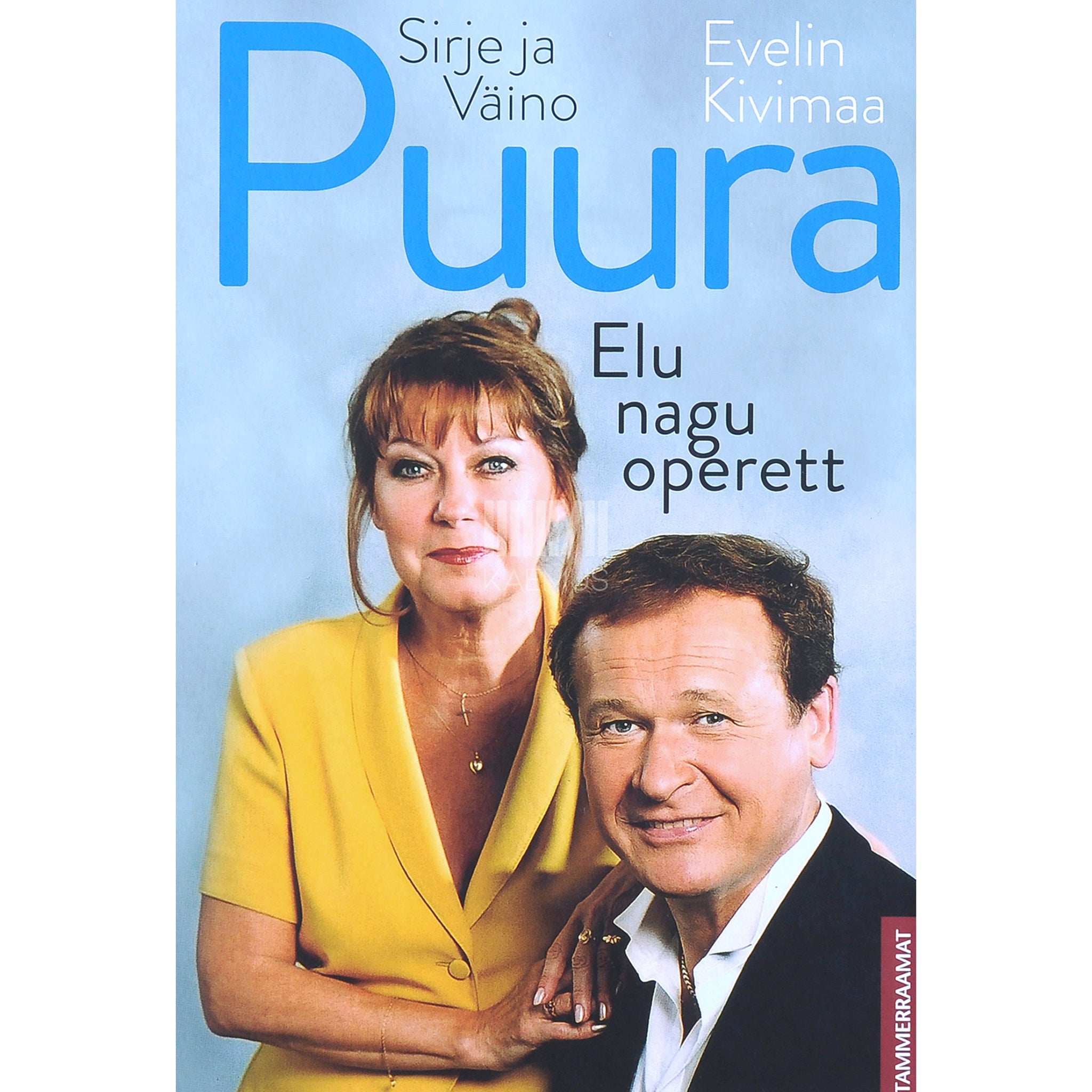 Evelin Kivimaa Sirje ja Väino Puura. Elu nagu operett
