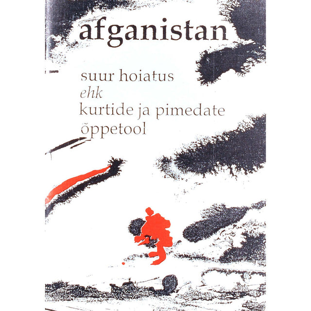 ... - Afganistan. Suur hoiatus ehk Kurtide ja pimedate õppetool