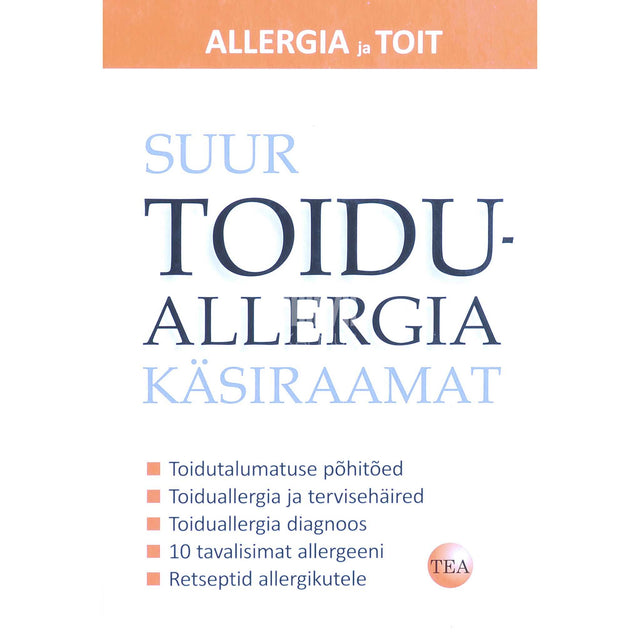 Alexandra Anca, Gordon L. Sussman - Suur toiduallergia käsiraamat