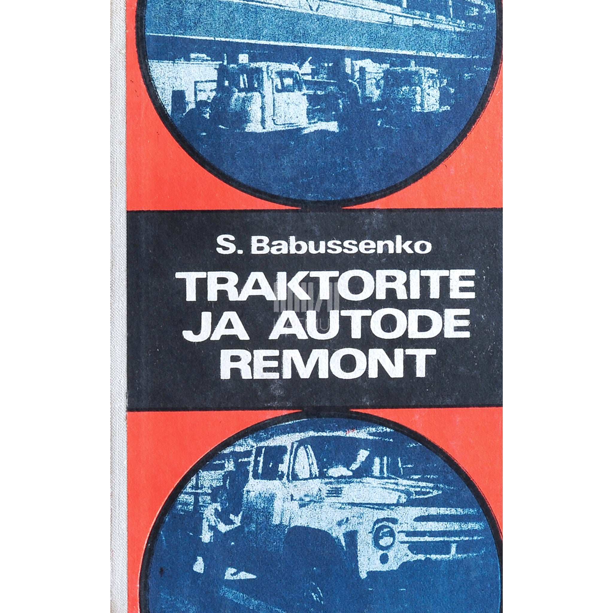 Sergei Babussenko Traktorite ja autode remont