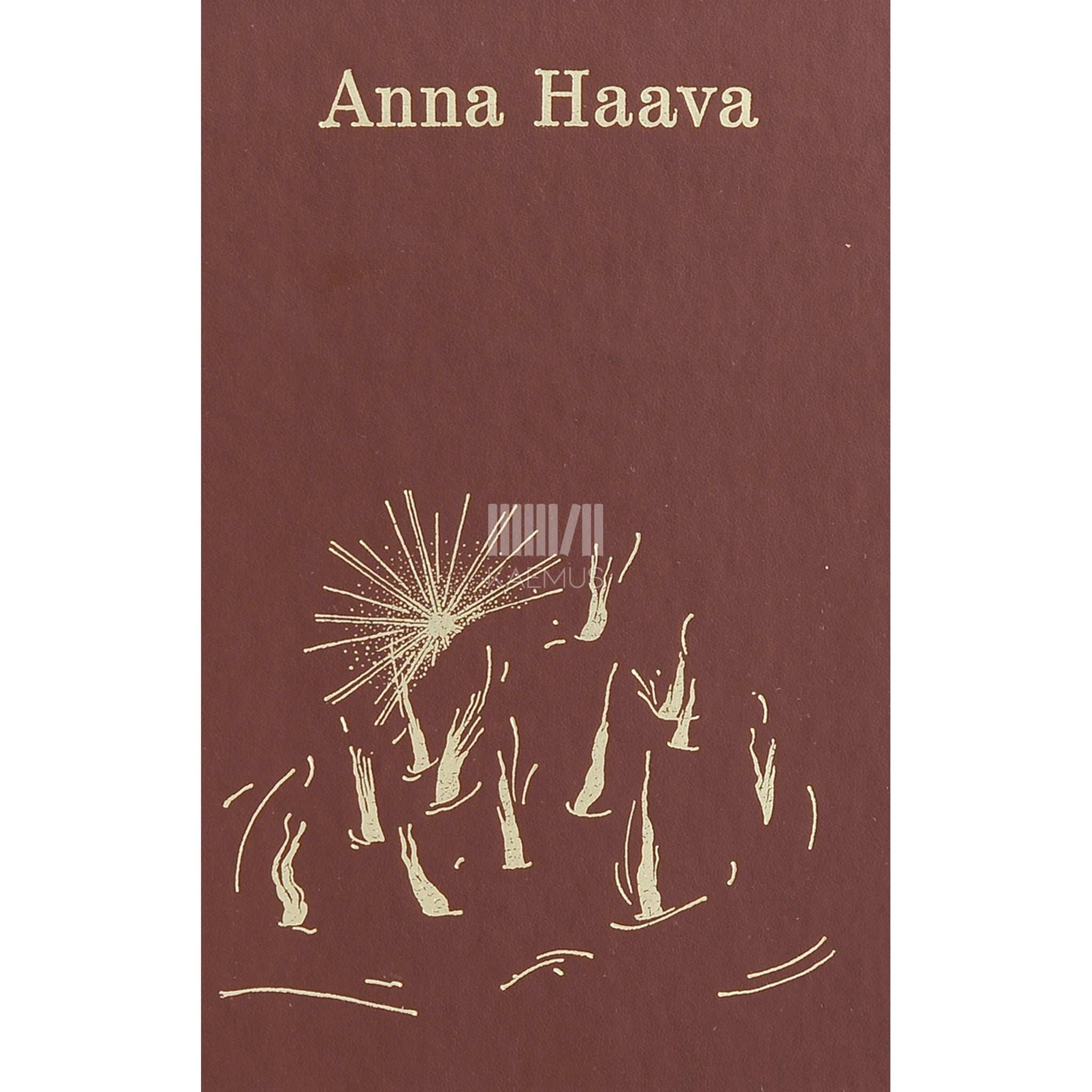 Anna Haava Laulan oma Eesti laulu. Valik luulet