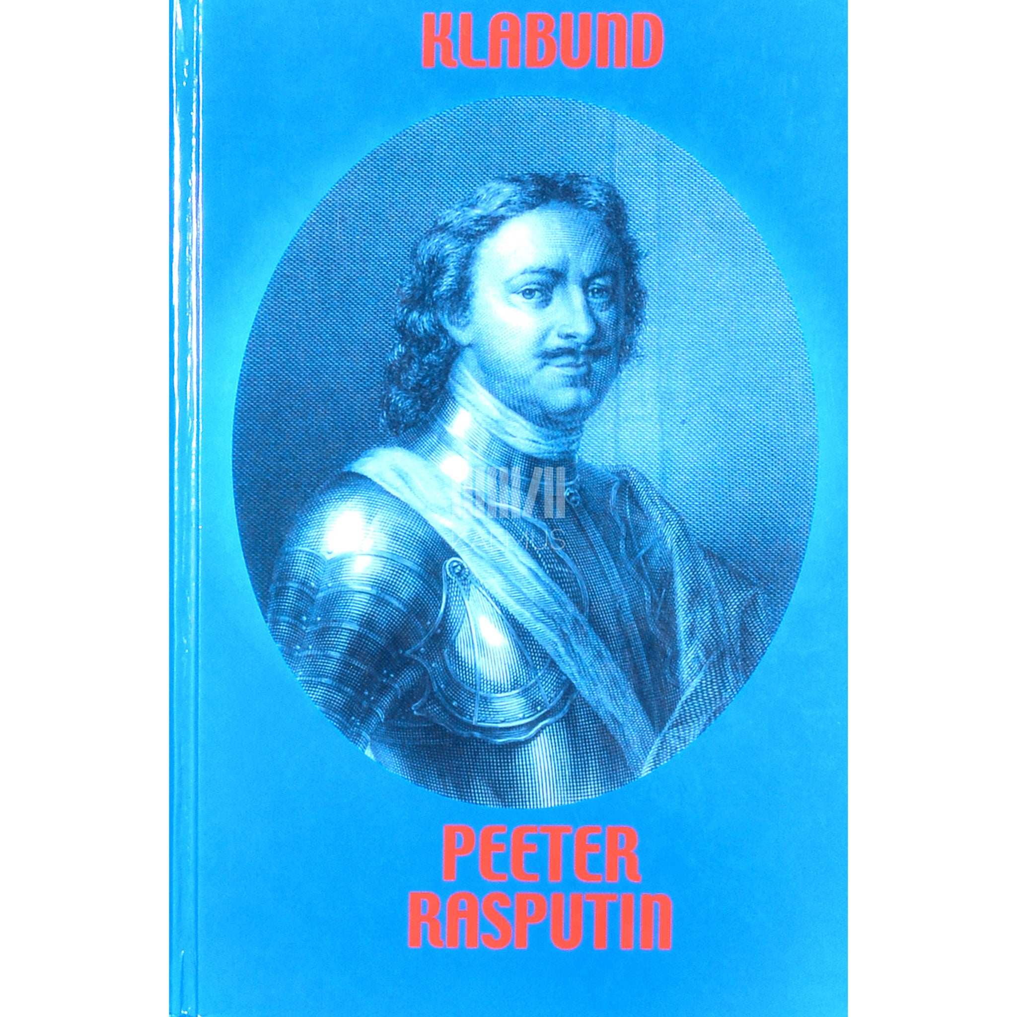 Klabund Peeter. Tsaariromaan. Rasputin. Filmromaan