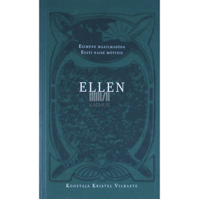 ... Ellen. Esimene maailmasõda Eesti naise mõtteis