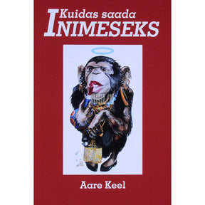 Aare Keel Kuidas saada Inimeseks