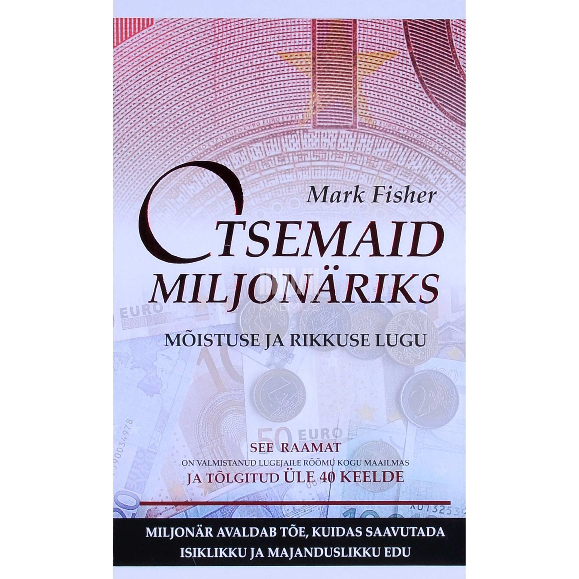 Mark Fisher - Otsemaid miljonäriks. Miljonär avaldab tõe, kuidas…