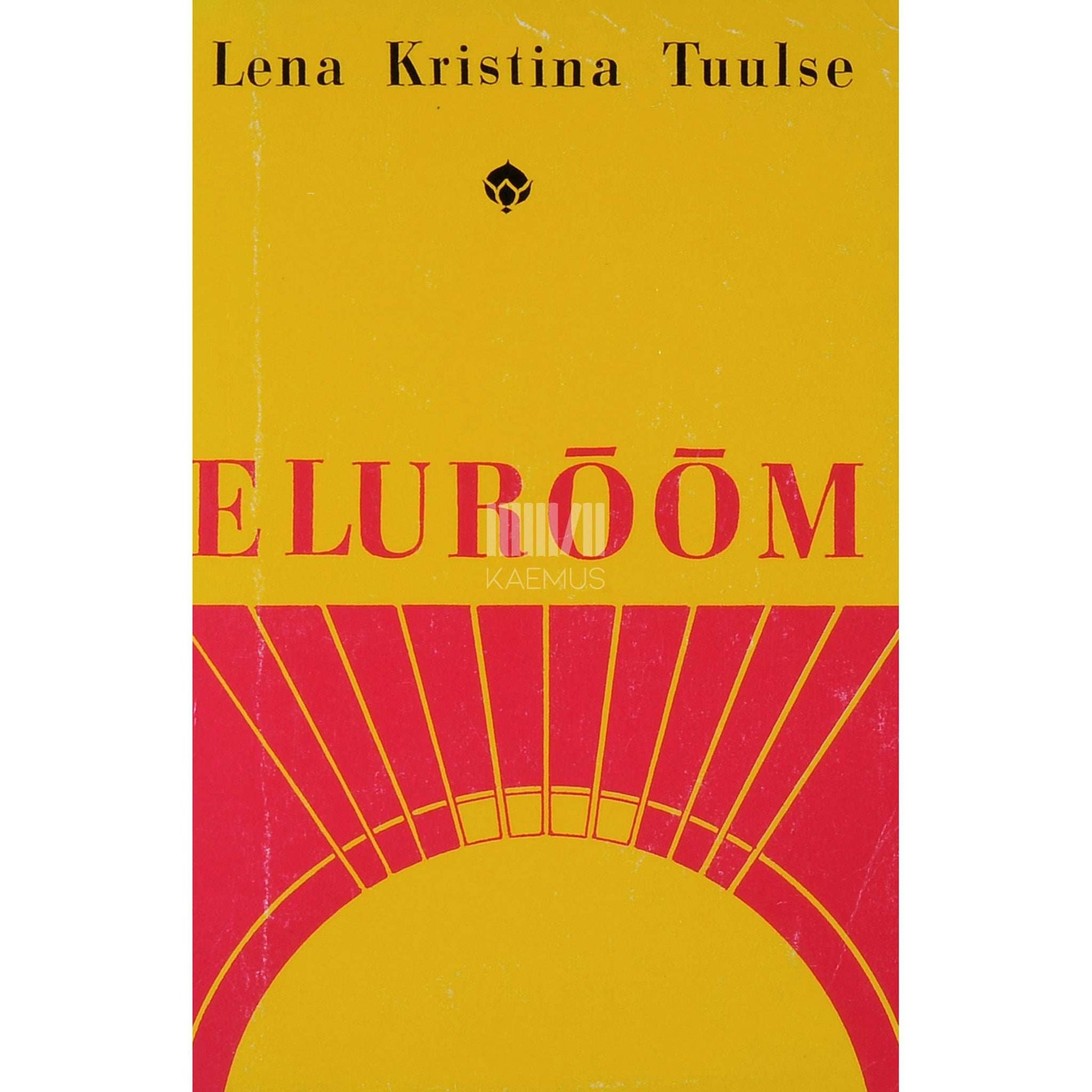 Lena Kristina Tuulse - Elurõõm