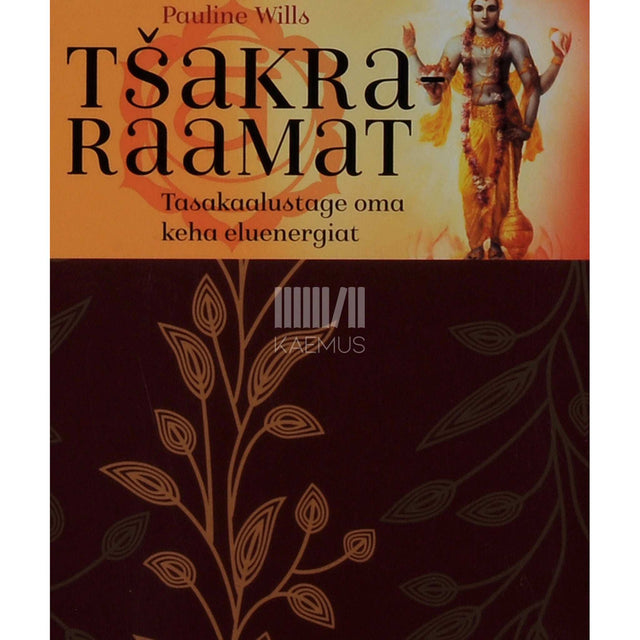 Pauline Wills - Tšakraraamat. Tasakaalustage oma keha eluenergiat