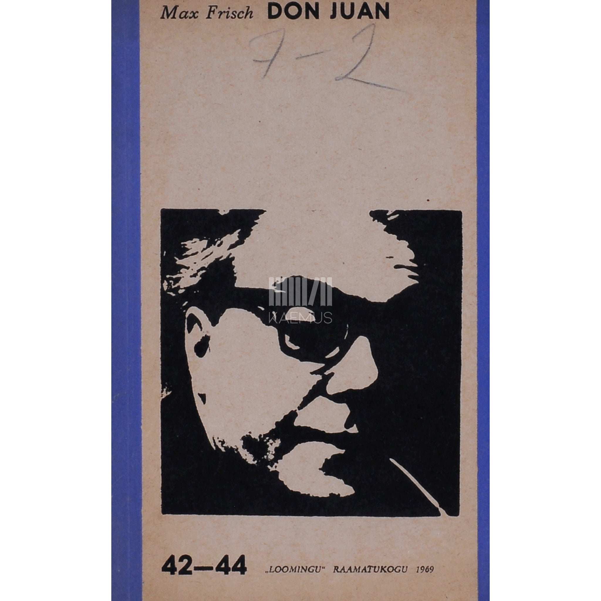 Max Frisch Don Juan ehk armastus geomeetria vastu. Eluloomäng. Näidendid