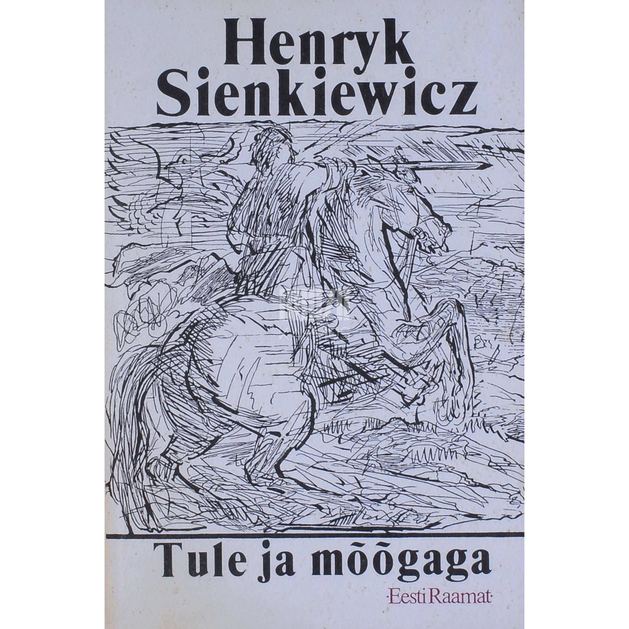 Henryk Sienkiewicz Tule ja mõõgaga 1. osa