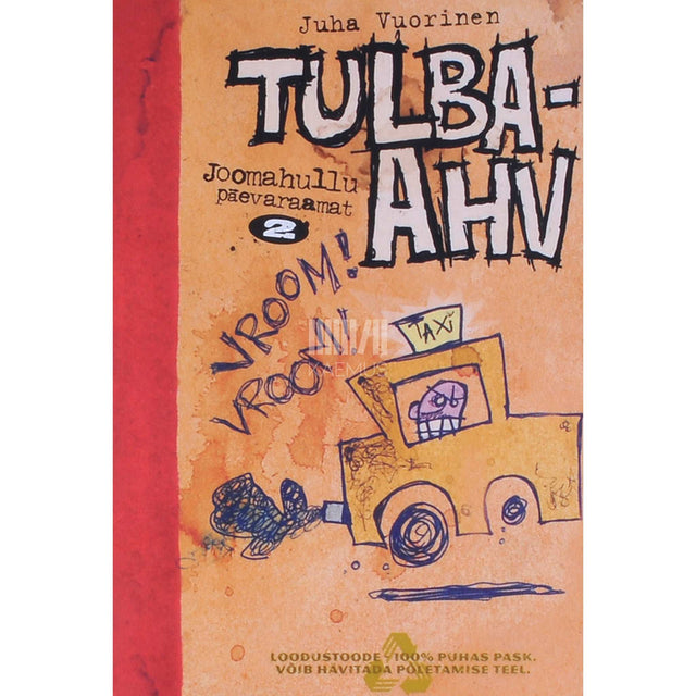 Juha Vuorinen - Joomahullu päevaraamat. Tulba-ahv 2. osa