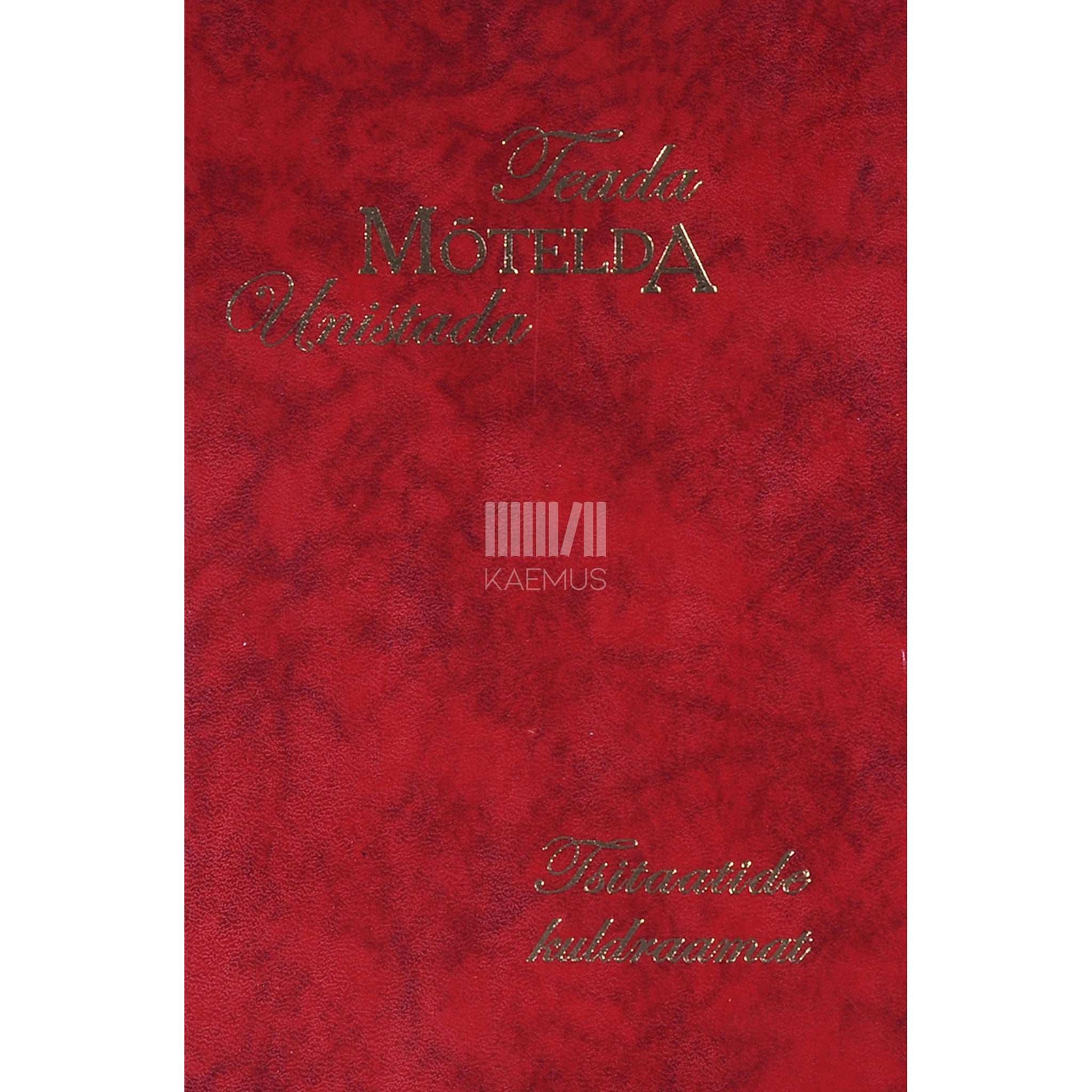 ... Teada. Mõtelda. Unistada 1. osa. Tsitaatide kuldraamat