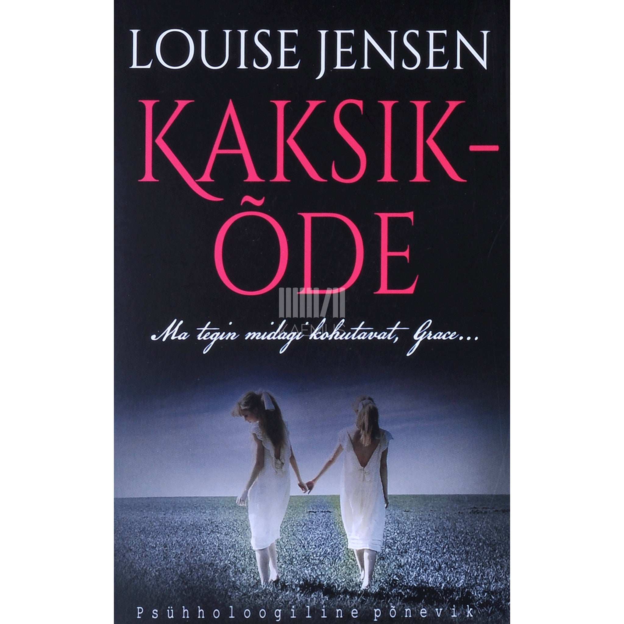 Louise Jensen Kaksikõde. Psühholoogiline põnevik