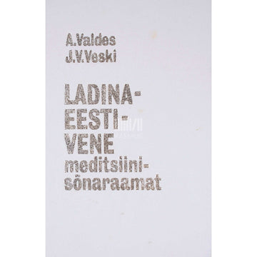 Albert Valdes, Johannes Voldemar Veski - Ladina-eesti-vene meditsiinisõnaraamat 2. osa