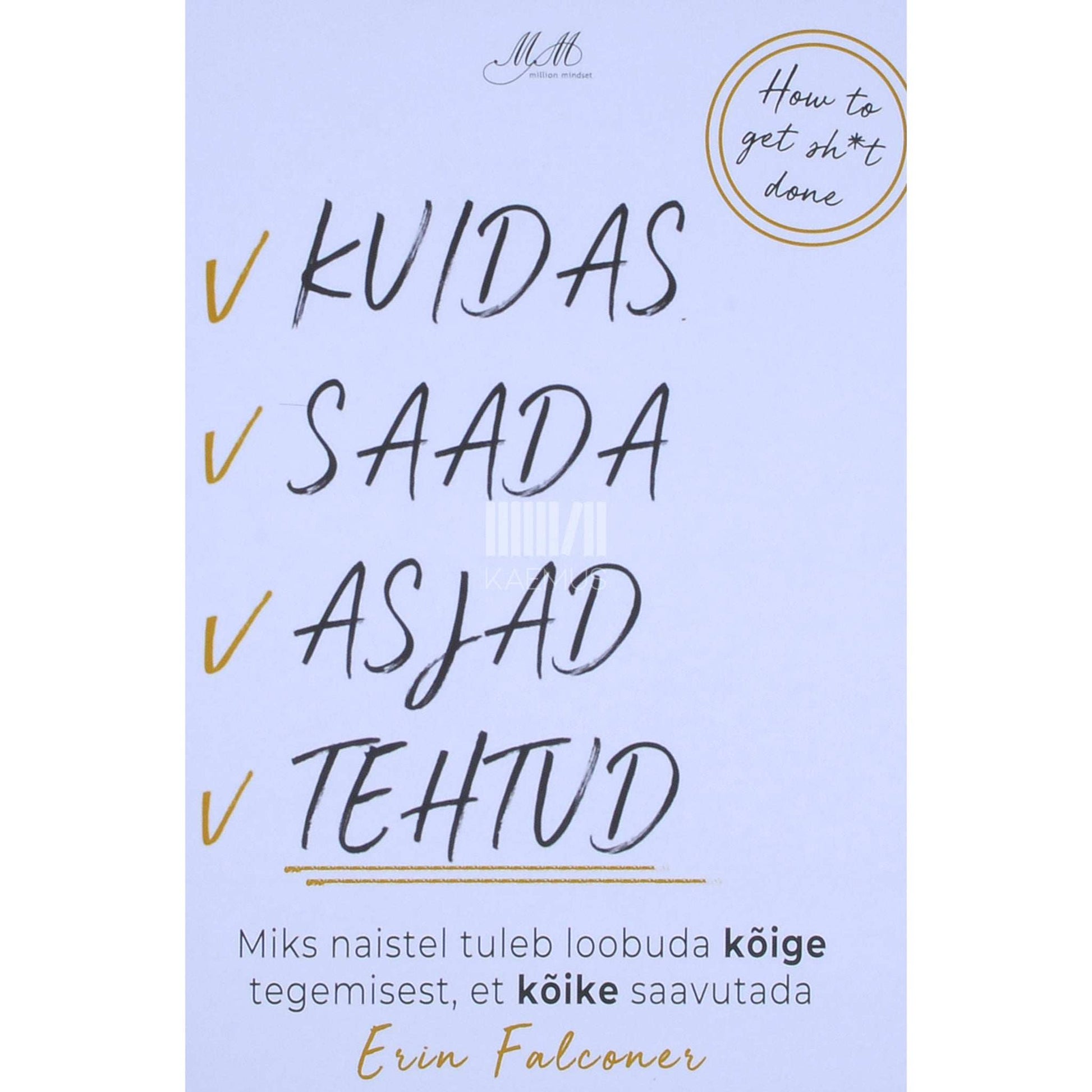 Erin Falconer - Kuidas saada asjad tehtud