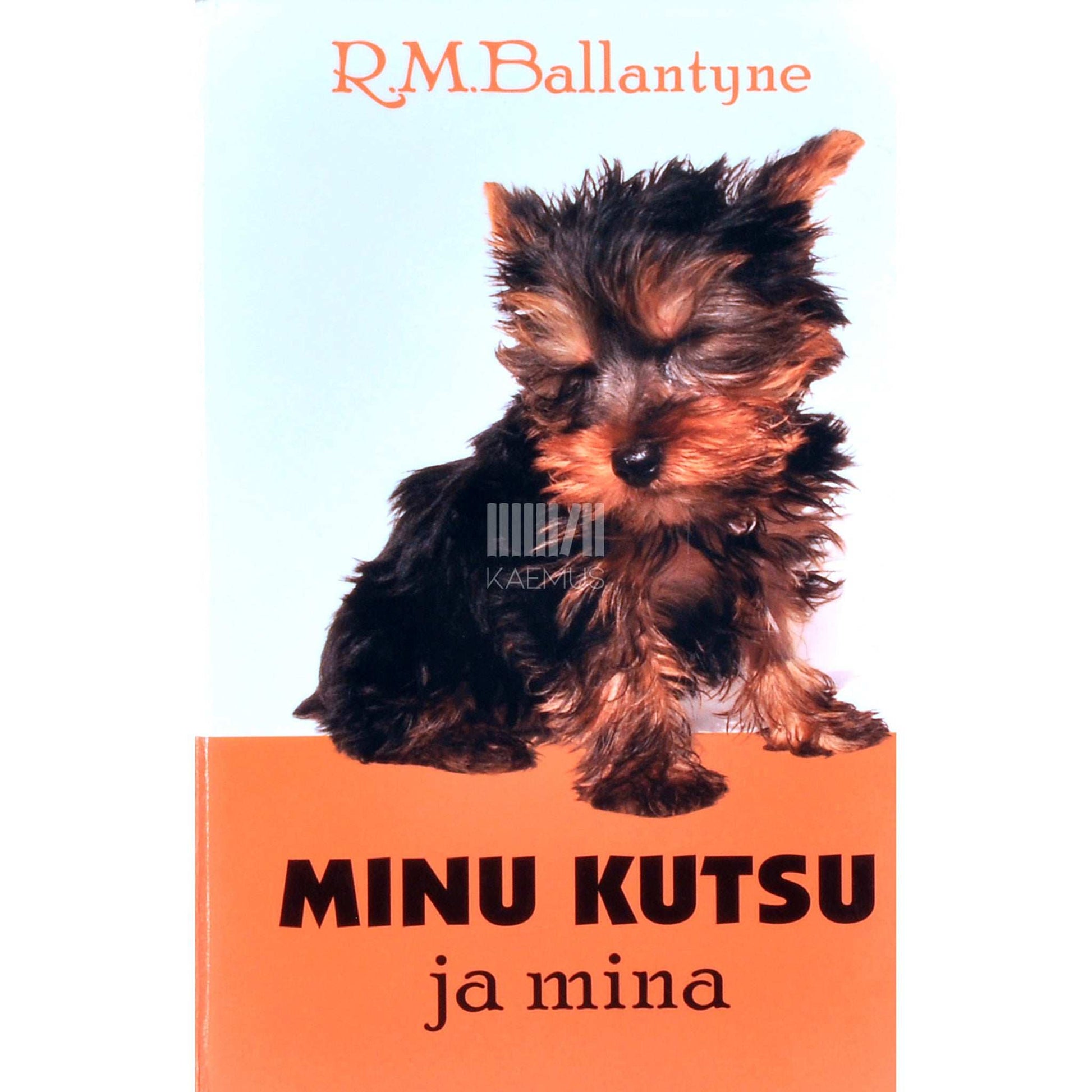 Robert Michael Ballantyne - Minu kutsu ja mina