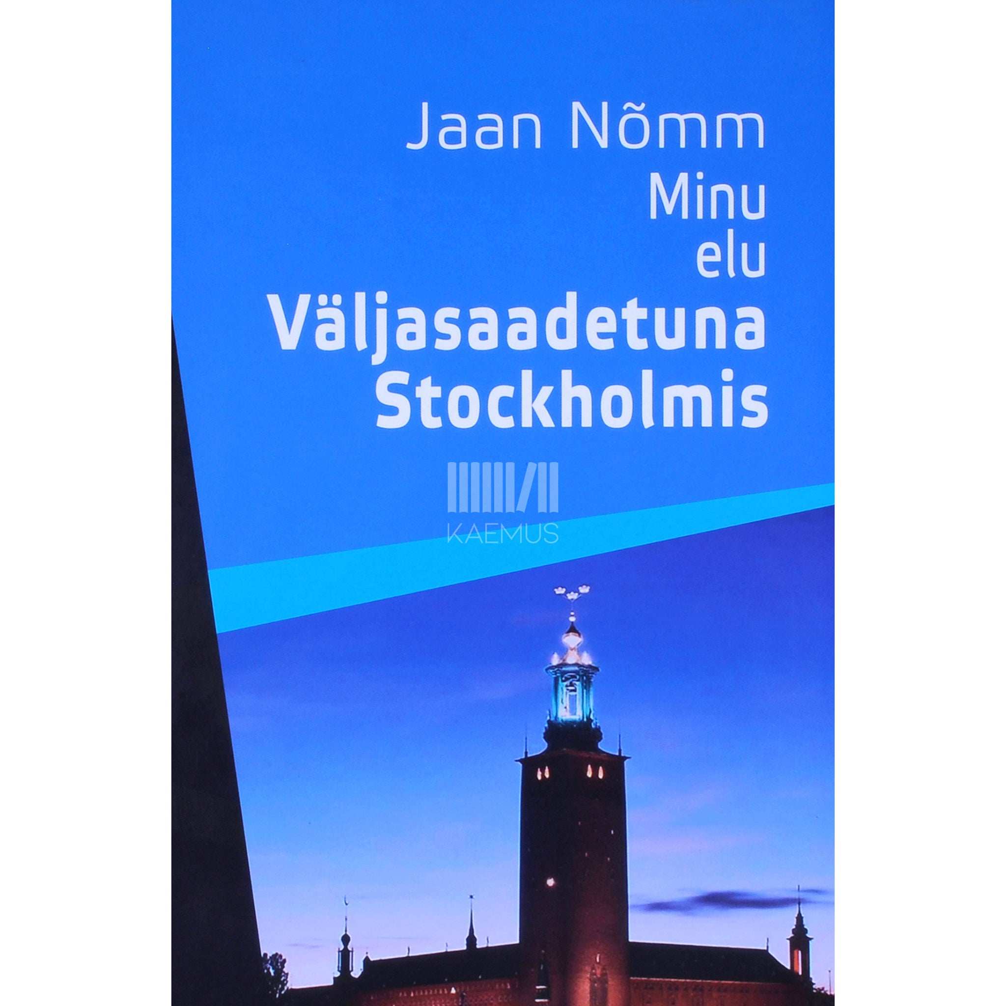 Jaan Nõmm Minu elu. Väljasaadetuna Stockholmis