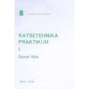 Gunnar Karu Katsetehnika praktikum 1. osa