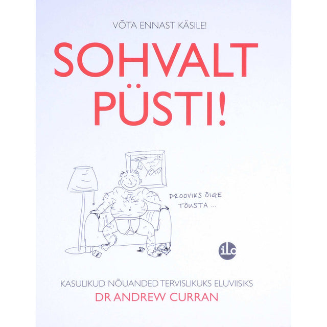 Andrew Curran - Sohvalt püsti!. Kasulikud nõuanded tervislikuks eluviisiks