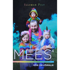 Illimar Pilt Mees. Kõik on võimalik 4. osa