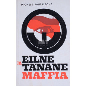 Michele Pantaleone Eilne ja tänane maffia