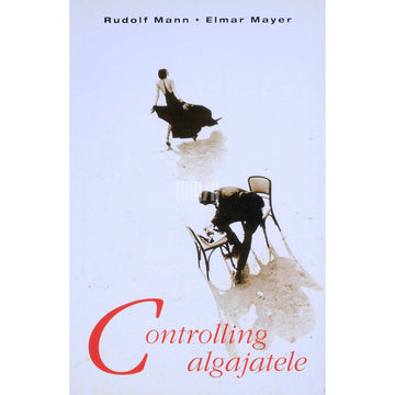 Rudolf Mann, Elmar Mayer - Controlling algajatele