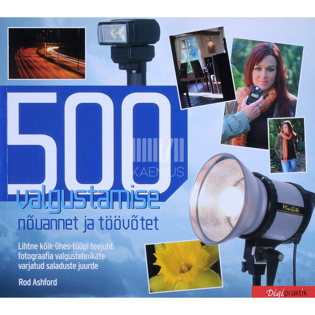 Rod Ashford - 500 valgustamise nõuannet ja töövõtet