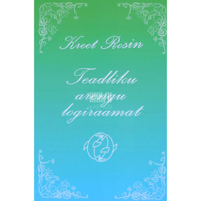 Kreet Rosin-Pindmaa Teadliku arengu logiraamat