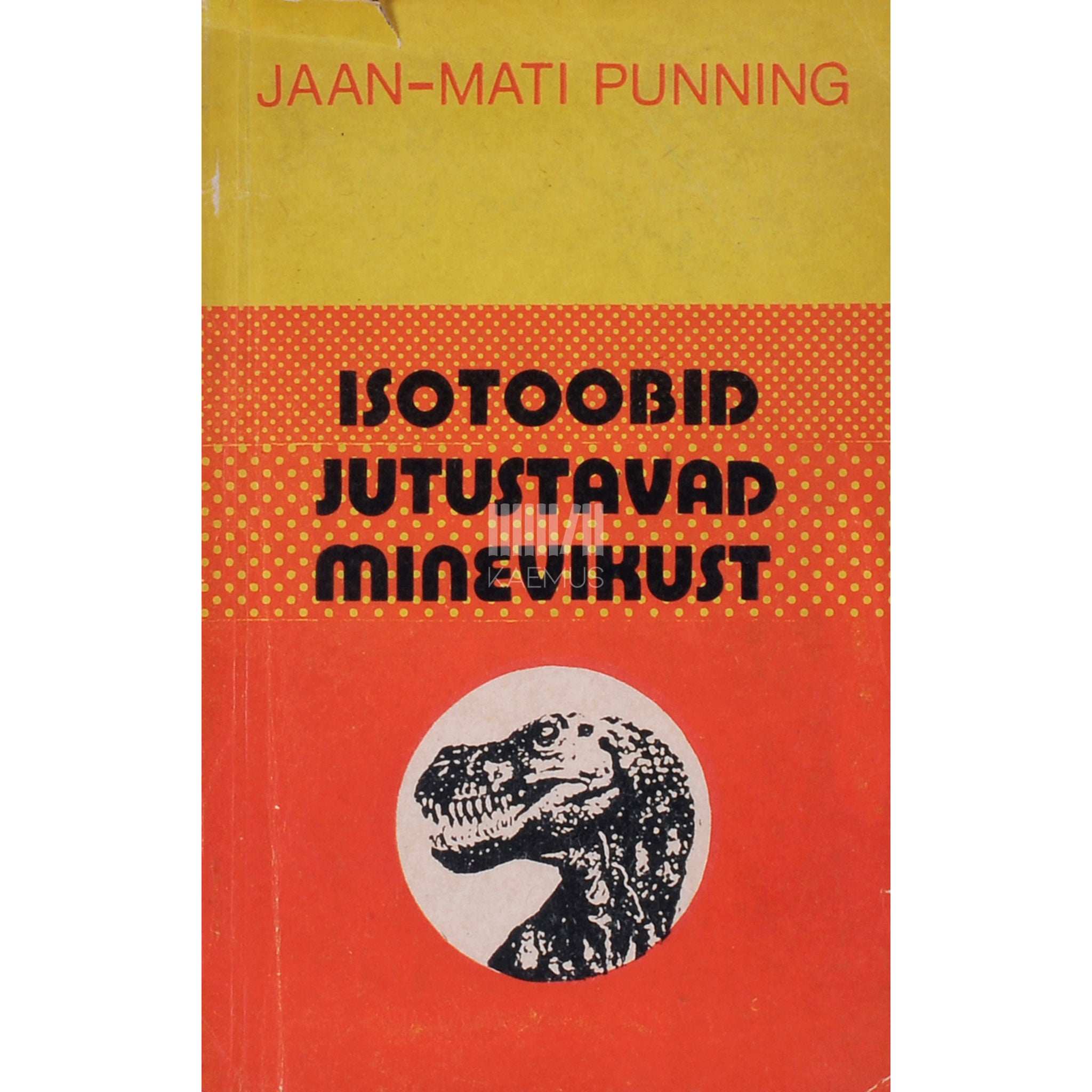 Jaan-Mati Punning Isotoobid jutustavad minevikust