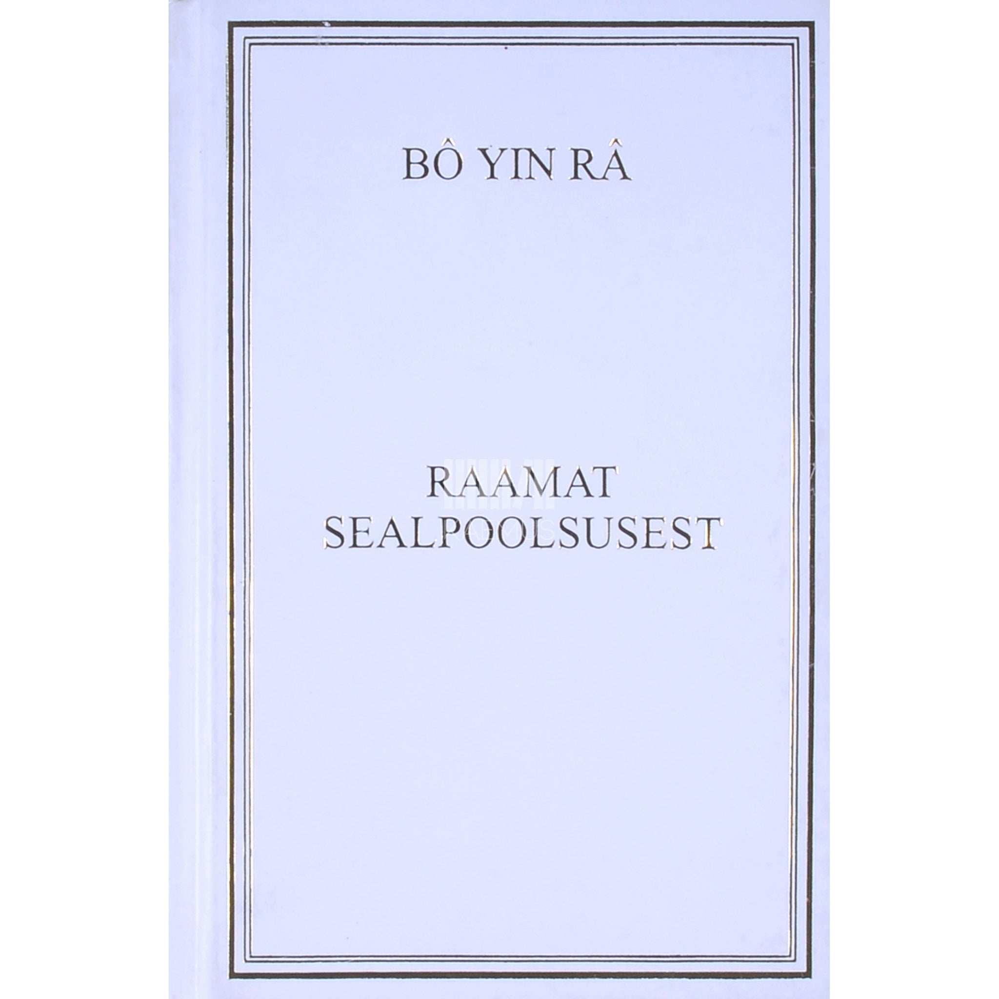 Bô Yin Râ Raamat sealpoolsusest