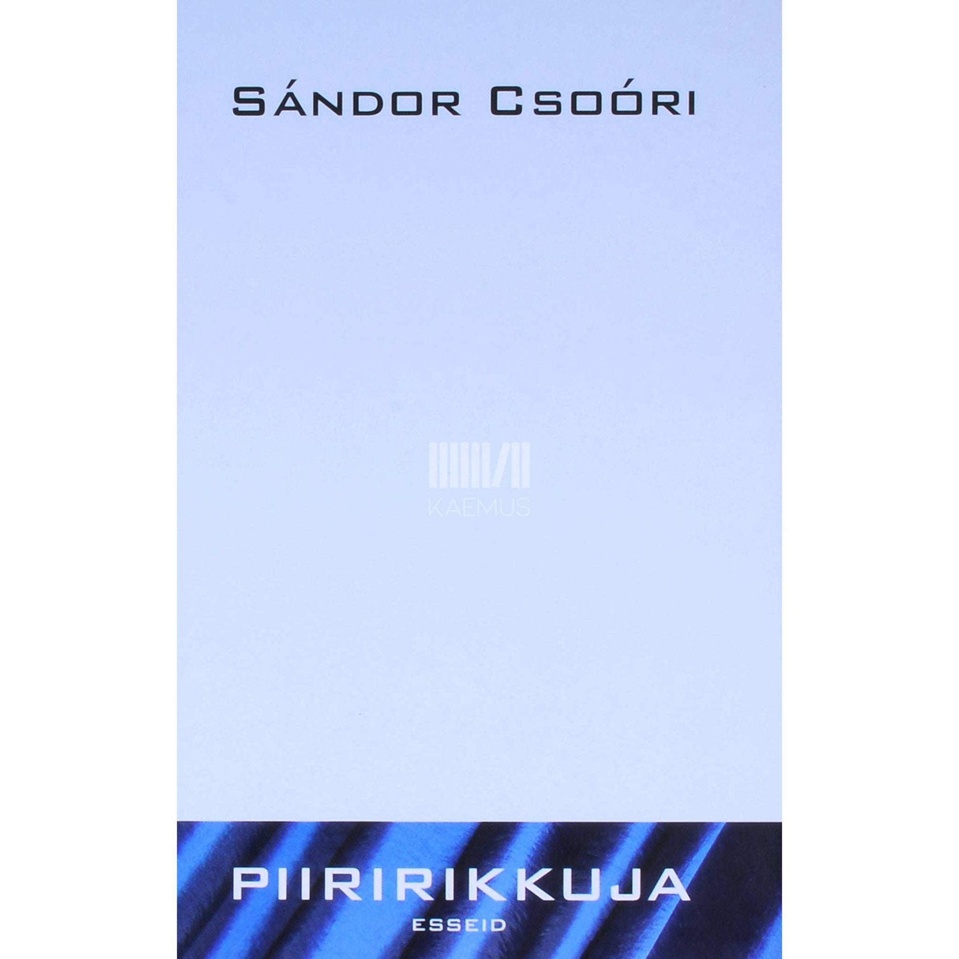 Sándor Csoóri - Piiririkkuja. Esseid
