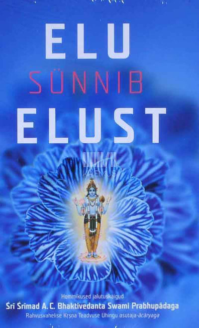 Elu sünnib elust. Hommikused jalutuskäigud śrī śrīmad a. C. Bhaktivedanta Swami Prabhupādaga - Kaemus