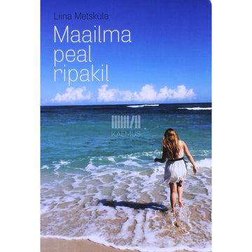 Liina Metsküla - Maailma peal ripakil