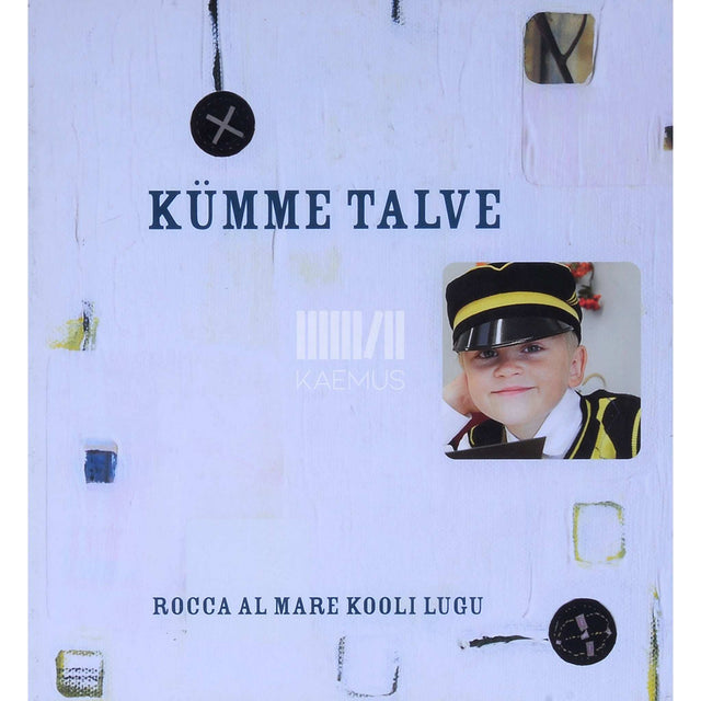 ... - Kümme talve. Rocca al Mare Kooli lugu