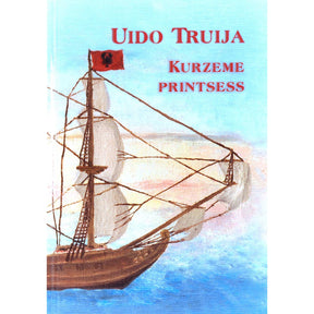 Uido Truija Kurzeme printsess