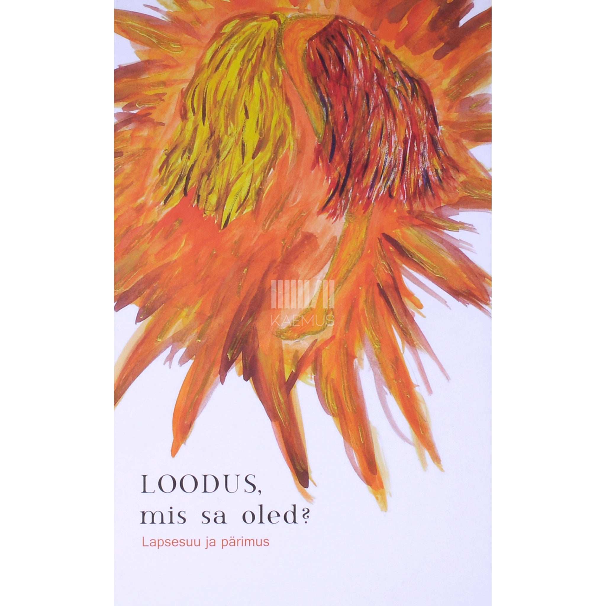 ... Loodus, mis sa oled?. Lapsesuu ja pärimus