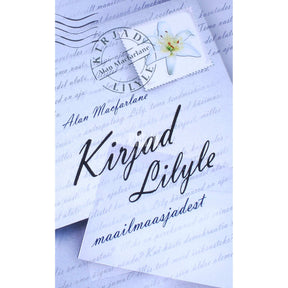 Alan Macfarlane Kirjad Lilyle maailmaasjadest
