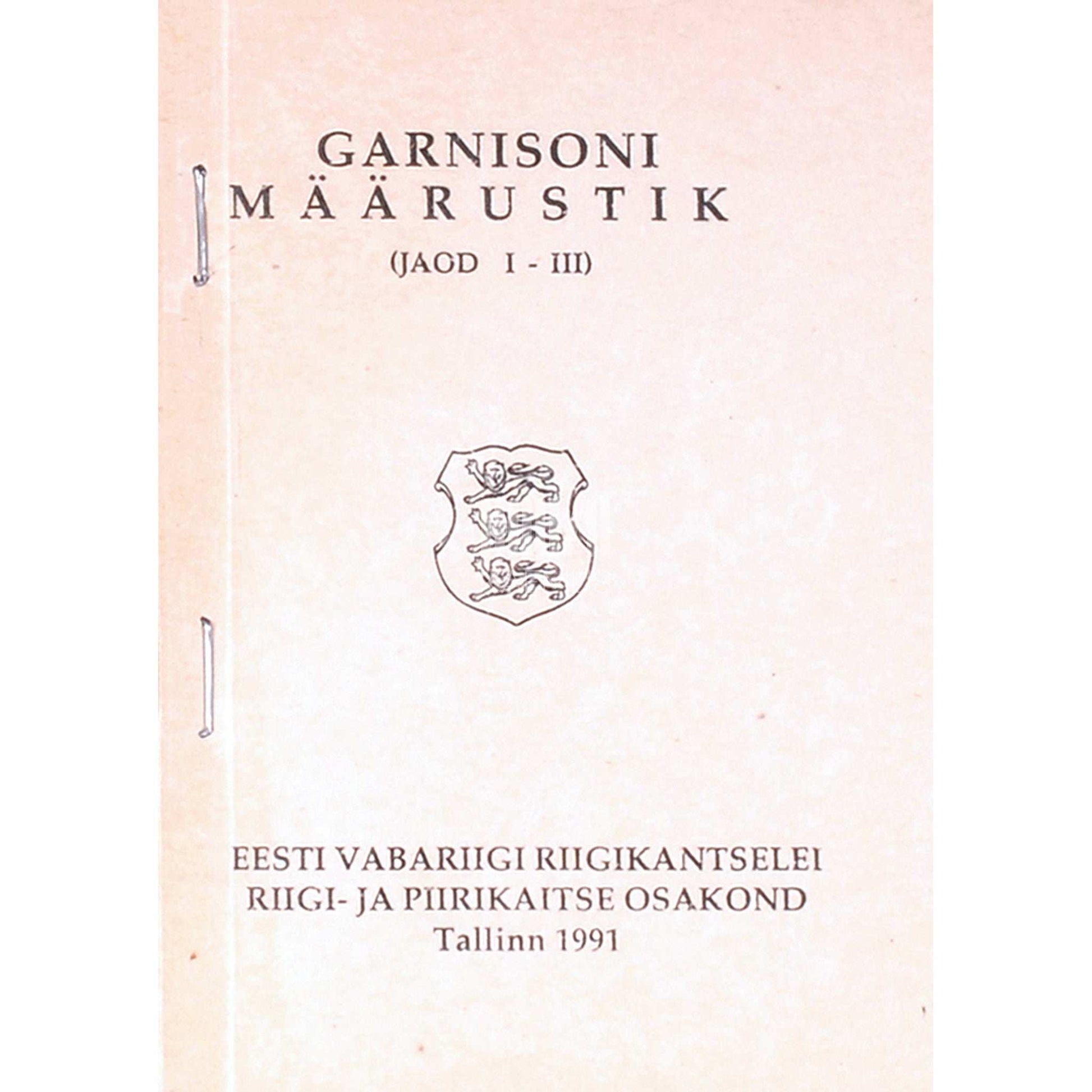 ... - Garnisoni määrustik. (Jaod I-III)