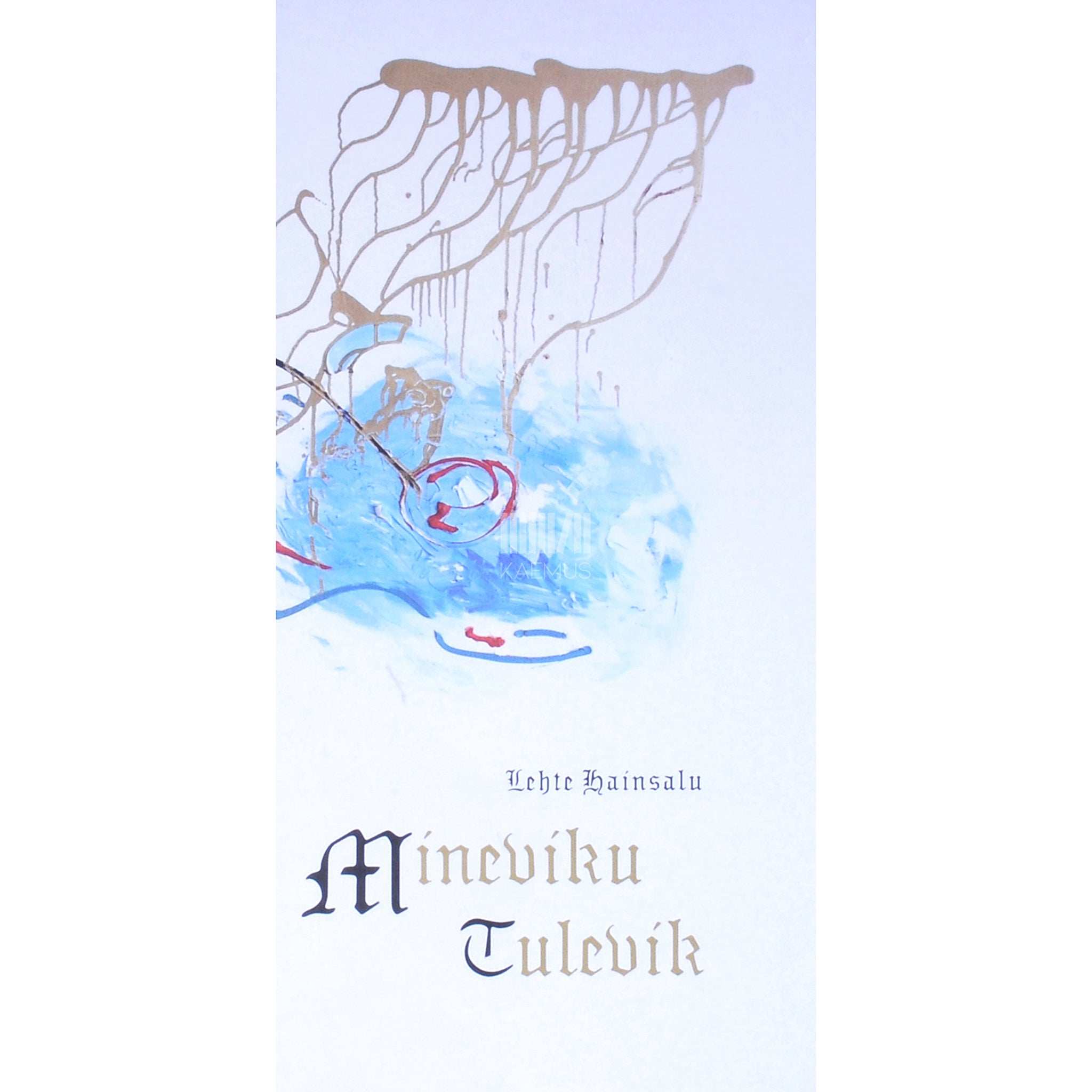 Lehte Hainsalu Mineviku tulevik. Seitse poeemi