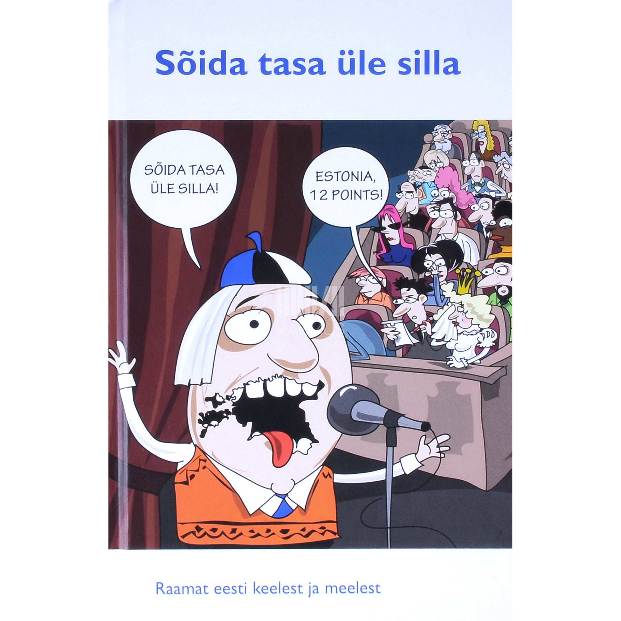 ... Sõida tasa üle silla. Raamat eesti keelest ja meelest