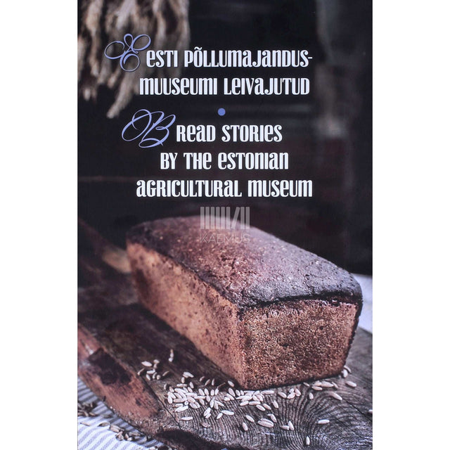 ... - Eesti Põllumajandusmuuseumi leivajutud