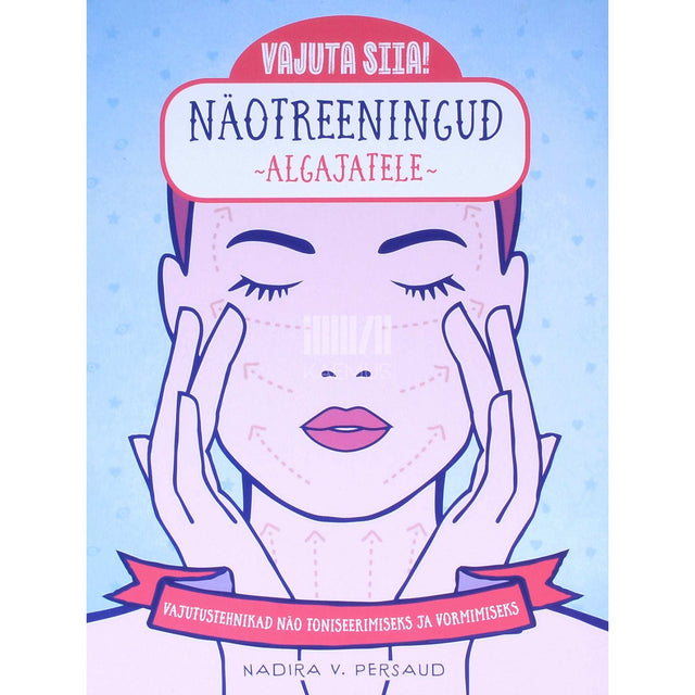 Nadira V Persaud - Näotreeningud algajatele